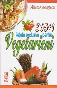 365+1 Retete exclusive pentru vegetarieni