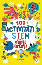 101 activităţi STEM pentru copii