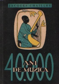 40.000 ani de muzica - Omul descoperind muzica