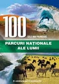 100 CELE MAI FRUMOASE PARCURI NATIONALE ALE LUMII