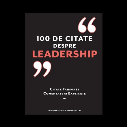 100 de citate despre Leadership