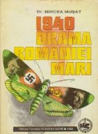 1940 Drama Romaniei mari