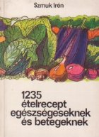 1235 etelrecept egeszegeseknek betegeknek (1235