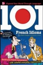 101 French Idioms With MP3 Disc