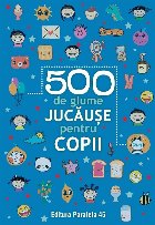 500 de glume jucăușe pentru copii