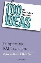 100 Ideas for Secondary Teachers: Supporting EAL Learners