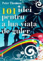 101 idei pentru a lua viata de guler (Audiobook)