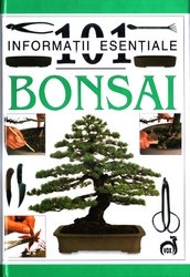 101 informatii esentiale despre Bonsai (format de buzunar)