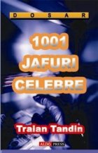 1001 jafuri celebre. Antologie a celor mai mari jafuri de pe mapamond