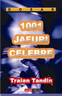 1001 jafuri celebre. Antologie a celor mai mari jafuri de pe mapamond