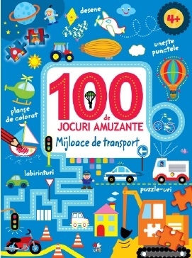 100 de jocuri amuzante. Mijloace de transport