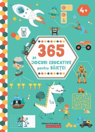 365 de jocuri educative pentru băieței (4 ani +)