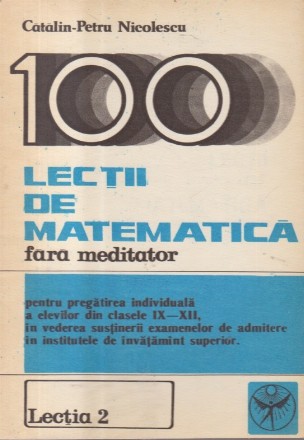 100 de lectii de matematica fara meditator. Lectia 2 - Studiul functiei de gradul doi