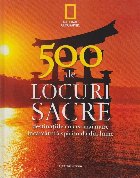 500 de locuri sacre - destinatiile cu cea mai mare incarcatura spirituala din lume