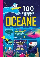 100 de lucruri despre oceane