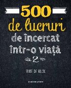 500 de lucruri de încercat într-o viață. Vol. 2