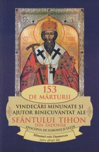 153 de marturii. Vindecari minunate si ajutor binecuvantat ale Sfantului Tihon din Zadonsk