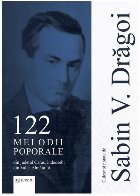 122 melodii poporale din judeţul Caraş, îndeosebi din Valea Almăjului