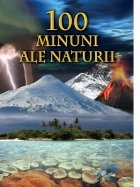 100 de Minuni ale naturii