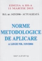 H.G. nr. 1425/2006 - Norme metodologice de aplicarea pentru noua Lege a protectiei muncii - editia a III-a act