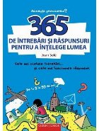 365 întrebări şi răspunsuri pentru