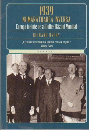 1939. Numaratoarea Inversa. Europa Inainte de al Doilea Razboi Mondial