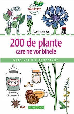 200 de plante care ne vor binele