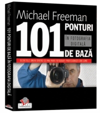 101 ponturi de baza in fotografia digitala