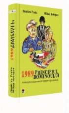 1989 Principiul dominoului Prabusirea regimurilor