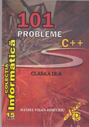 101 probleme C++ pentru clasa a IX-a