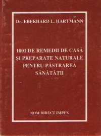 1001 de remedii de casa si preparate naturale pentru pastrarea sanatatii