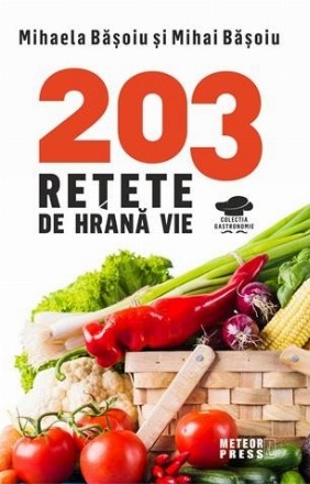 203 retete de hrana vie