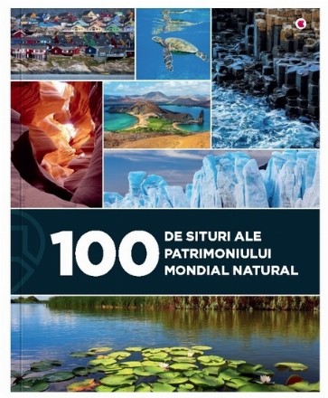 100 de situri ale patrimoniului mondial natural