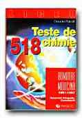 518 TESTE DE CHIMIE. ADMITERE MEDICINA, 1991-1997. REZOLVARI INTEGRALE, COMENTARII