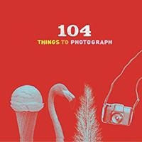 104 Things to Photograph