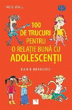 100 de trucuri pentru o relatie mai buna cu adolescentii