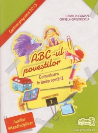 ABC-ul povestilor. Comunicare in limba romana - Clasa pregatitoare, semestrul I