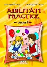 Abilitati practice - clasa I