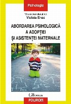 Abordarea psihologica adoptiei asistentei maternale