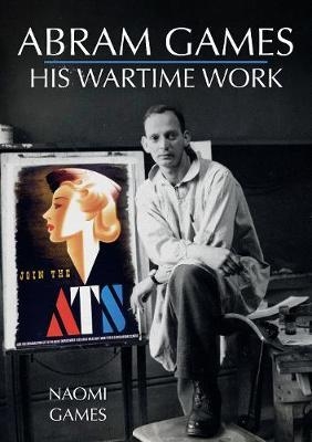 Abram Games: His Wartime Work