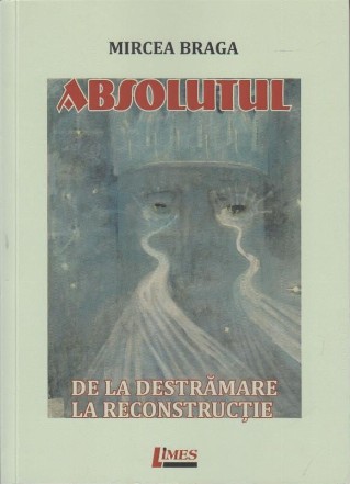 Absolutul - de la destrămare la reconstrucţie