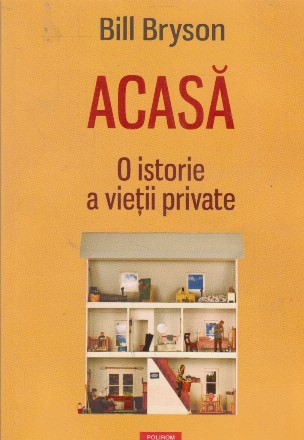 Acasa. O istorie a vietii private