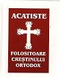 Acatiste folositoare crestinului ortodox