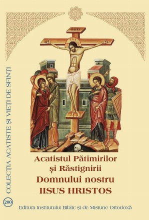 Acatistul Pătimirilor şi Răstignirii Domnului nostru Iisus Hristos