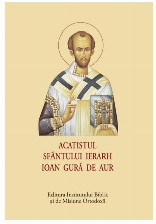 Acatistul Sfântului Ierarh Ioan Gură de Aur, Arhiepiscopul Constantinopolului