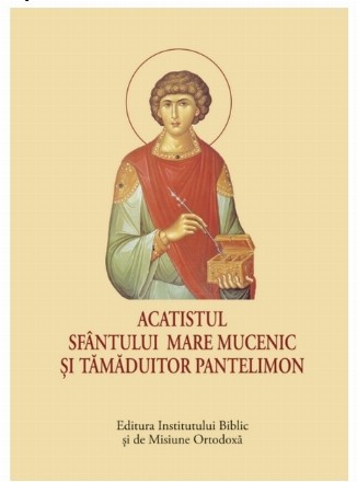 Acatistul Sfântului Mare Mucenic şi Tămăduitor Pantelimon