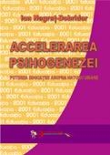 Accelerarea psihogenezei. Puterea educatiei asupra naturii umane