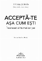 Acceptă aşa cum eşti încetează