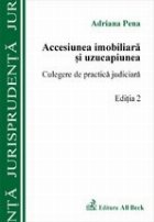 Accesiunea imobiliara uzucapiunea culegere practica