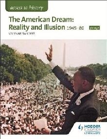 Access to History: The American Dream: Reality and Illusion,